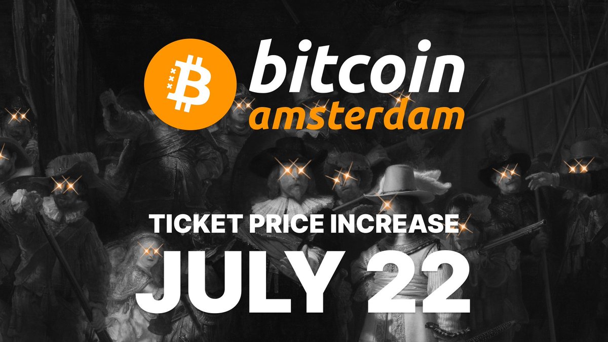bitcoinconfams's tweet photo. Bitcoin Amsterdam ticket prices increase in just a few hours! Lock in at the lowest price before it's too late! https://t.co/RqrYIdVNR2 https://t.co/dEjuu3Ac8U