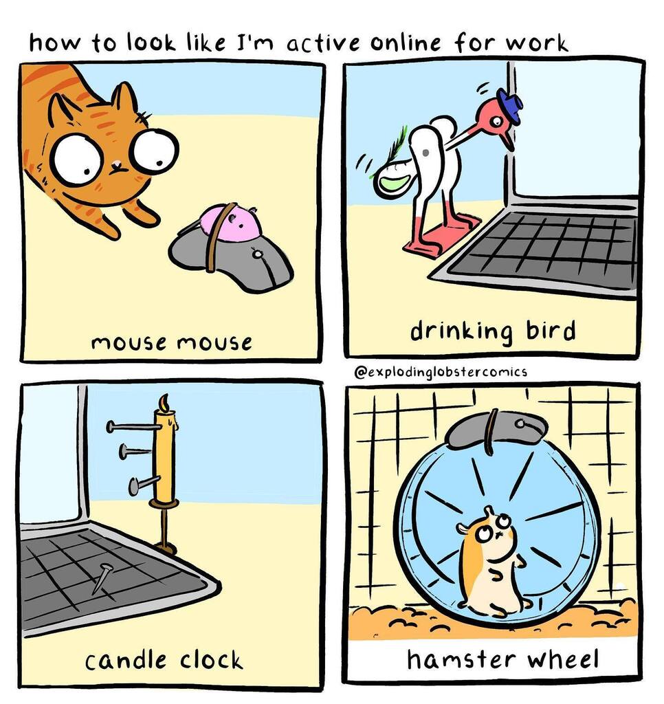 lobster_comics's tweet photo. Anything to keep the mouse moving or keyboard typing. Anyone have their recs?
(Also, candle clocks are old times alarm clocks)
.
.
.
#antiwork #antiworkmemes #workmemes #workmeme #workcomic #workfromhome #work #worksucks #anticapitalism #capitalismsucks https://t.co/gLNcWOjk84