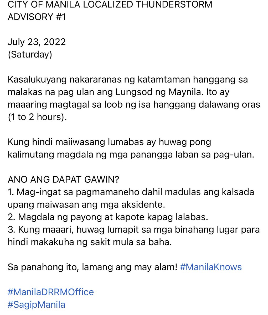 CITY OF MANILA LOCALIZED THUNDERSTORM ADVISORY #1
July 23, 2022 (Saturday)
Kasalukuyang nakararanas ng katamtaman hanggang sa malakas na pag ulan ang Lungsod ng Maynila. Ito ay maaaring magtagal sa loob ng isa hanggang dalawang oras.
#ManilaKnows #ManilaDRRMOffice
#SagipManila