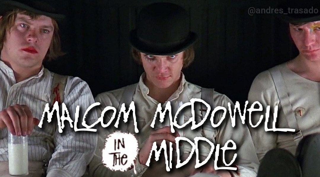 Series de nuestra infancia: Malcom McDowell in the Middle