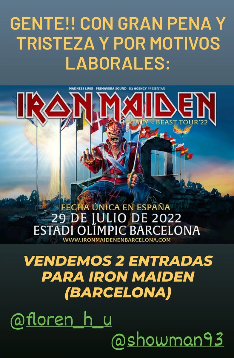 Showman_1993's tweet photo. Hola de nuevo! Una ayudita para que estas entradas no se malpierdan? Las rebajamos lo que haga falta, pero que alguien vaya a disfrutar lo que otros no podemos 😢😢 #IronMaiden #Barcelona #EstadiOlimpic #LegacyOfTheBeastWorldTour #LegacyOfTheBeastTour22 #Metal #HeavyMetal #Heavy https://t.co/Li0L2V2TkI