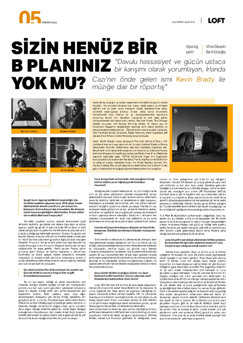 cazmaynvayndayn's tweet photo. 2022 yılında aylık yayınlanan #LoftCaz kültür gazetesi için yaptığım @kevdawg11 röportajını okumanız için görseli buraya bırakıyorum. THE KEVIN BRADY ELECTRIC QUARTET "Plan B" albümünü dinleyin, dinletin. https://t.co/Yutmn0OIkQ