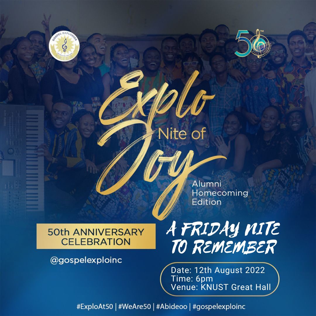 gospelexploinc's tweet photo. The much anticipated Explo Nite of Joy: Alumni Homecoming Edition comes off on Friday, 12th August 2022🔥.
Yeeeesss, 6pm FRIDAY NIGHT, at the KNUST Great Hall.
It's going to be a night to remember!
You can't afford to miss it!
Explo, Abide ooo👋🏽
#Exploat50
#WeAre50 https://t.co/Zv6Yy62CAH