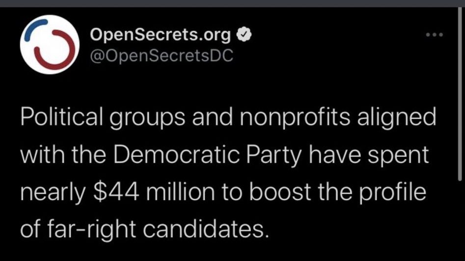The Democrats are taking the money that liberals give them &amp; funding the far-right.