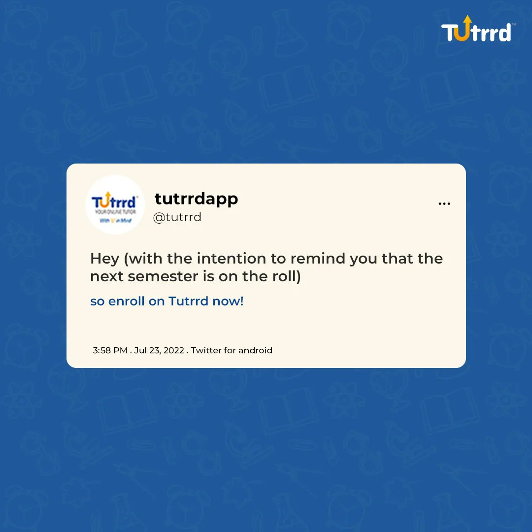tutrrd's tweet photo. Be prepared for the next semester with Tutrrd. Online One-on-One sessions like no other, Register now!

#Tutrrd #oneononesessions #heywiththeintention #meme #funnytweet #relatabletweet #indianstudents #interactivesessions #onlinetuitions #learning #elearning #learnfromthebest https://t.co/cjw4uBqCku