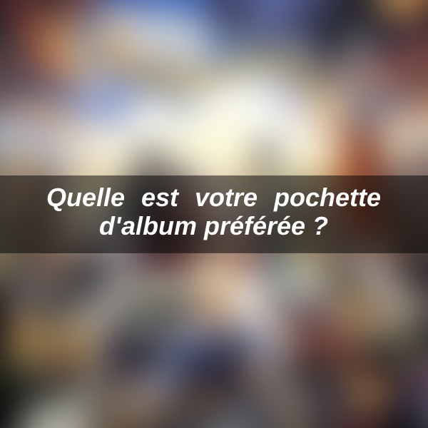 BuiltByFrance's tweet photo. Quelle est votre pochette d'album préférée ? 🎨🎶
#pochette #preferee #album #musique #question https://t.co/1nxcvYHNbb