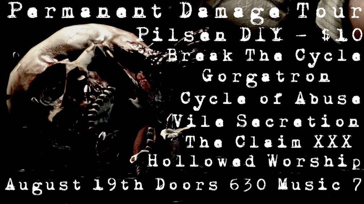 Permanent Damage Tour Chicago. BTC, @GorgatronNodak, @cycleofabusePA, @vilesecretion, The Claim XXX, and Hollowed Worship. Chicago, you know what to do. Show up, show out. CHI X FARGO X PA X IN