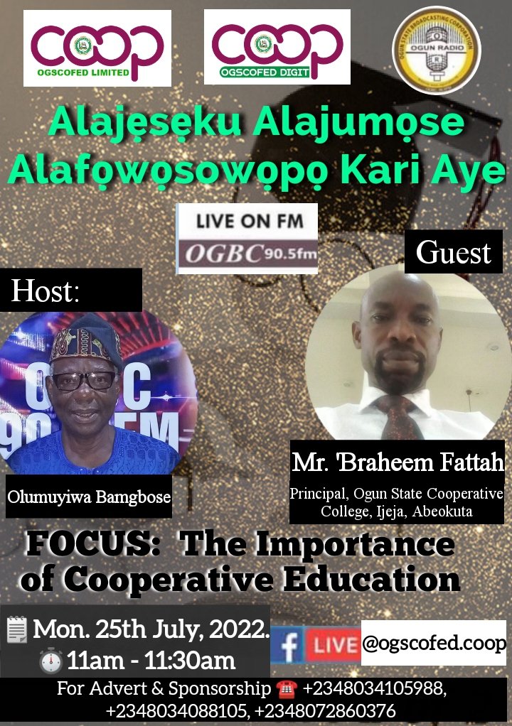 ogscofedcoop's tweet photo. Join us #OnAir & #FacebookLive @OGBC905FM on Mon, 25th July, 2022 🕚11am-11:30am
#Discuss The importance of Cooperative Education
#Guest: Mr. 'Braheem Fattah, Principal Ogun State Cooperative College, Ijeja Abeokuta
#Host: Olumuyiwa Bamgbose
#WeAreCoops #OGSCOFEDRadioProgram https://t.co/dqWyqR6fTG