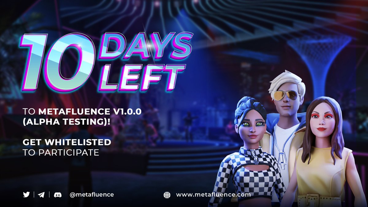⏳We're starting the countdown; from now on, only 10 days left to Metafluence v1.0.0 (Alpha Testing)! 

⚡️Get whitelisted to have your first metaverse experience in #MetafluenceCity: bit.ly/3Bni28E.

❗The Alpha version is at an initial testing phase.

#MetafluenceAlpha