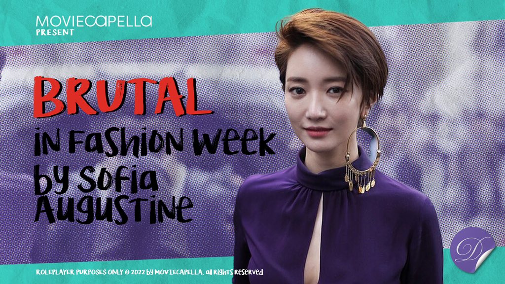 ⠀⠀⠀⠀ ⠀  
⠀⠀⠀⠀ ⠀  
MOVIECAPELLA presents 

𝐛𝐫𝐮𝐭𝐚𝐥 in Fashion Week
by Sofia Augustine
⠀⠀⠀⠀ ⠀  
⠀⠀⠀⠀