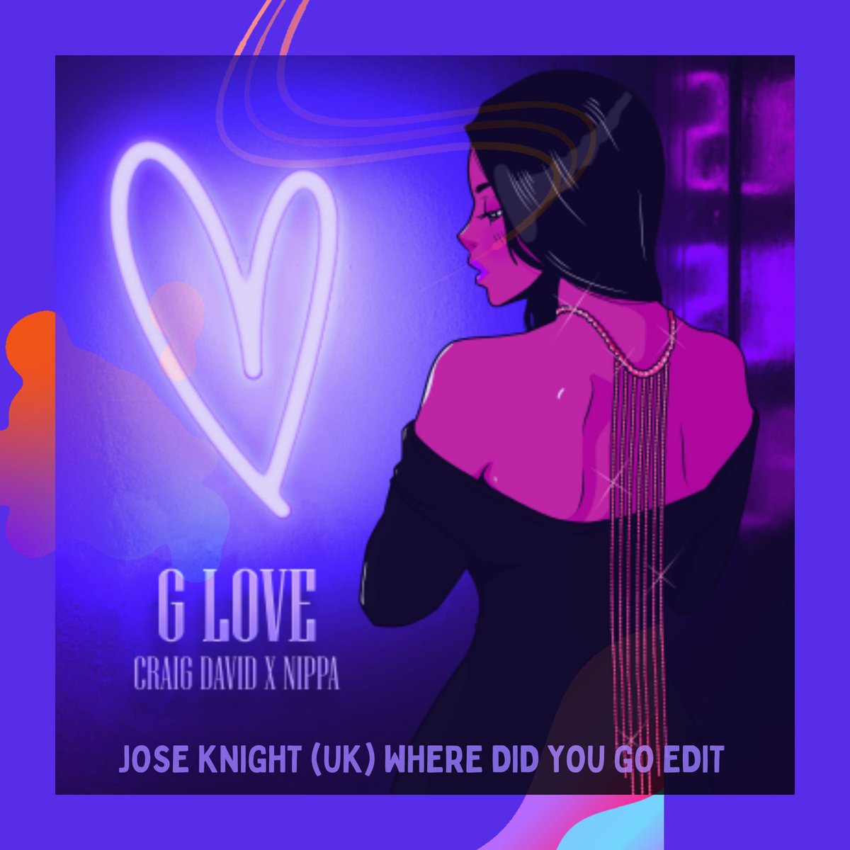 G Love (Jose Knight (UK) Where Did You Go Edit)

Craig David &amp; Nippa x Jax Jones

Available <a href="/soundcloud/">SoundCloud</a> <a href="/hypeddit/">Hypeddit</a>