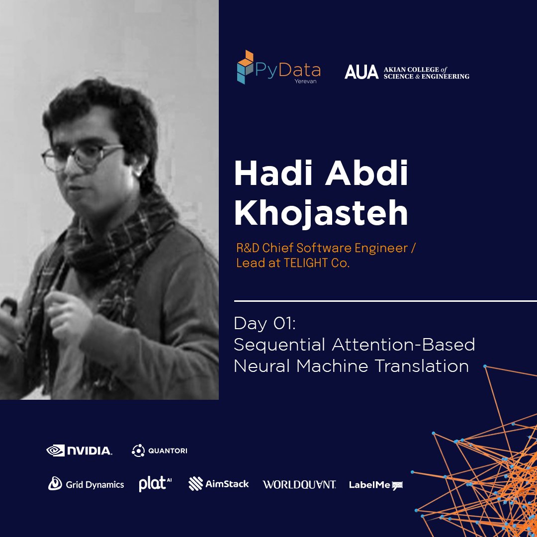 pydata_yerevan's tweet image. 🔵Meet Hadi Abdi Khojasteh, an R&amp;amp;D Chief Software Engineer and Lead at TELIGHT.

🔗Join his tutorial on “Sequential Attention-Based Neural Machine Translation” on August 12: pydata.org/yerevan2022/ti…

🔗Find out more: yerevan2022.pydata.org/cfp/speaker/U3…
 
#PydataYVN #PyDataGlobal #conference