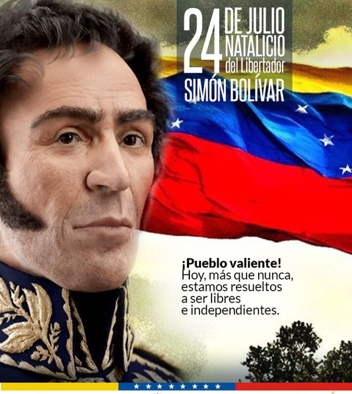 Natalicio de nuestro Libertador Simón Bolívar.
