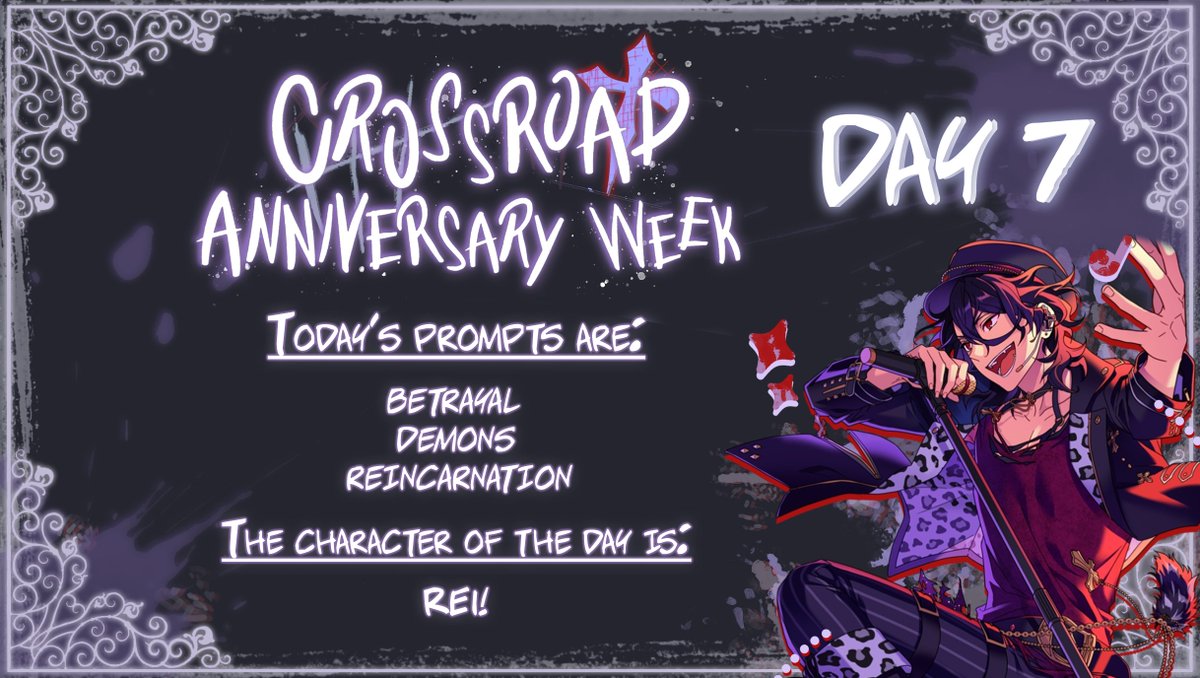 CrossroadWeek's tweet photo. Today is Day 7, and the /last/ day of Crossroad Week 2022! 

Today is also the 5th Year Anniversary of the event "Reminiscence＊The Crossroads of Each One"! Congrats 🎉

🦇 Today's prompts are:
Betrayal
Demons
Reincarnation

✝️ The character of the day is:
Rei! https://t.co/awtOLMYnw0