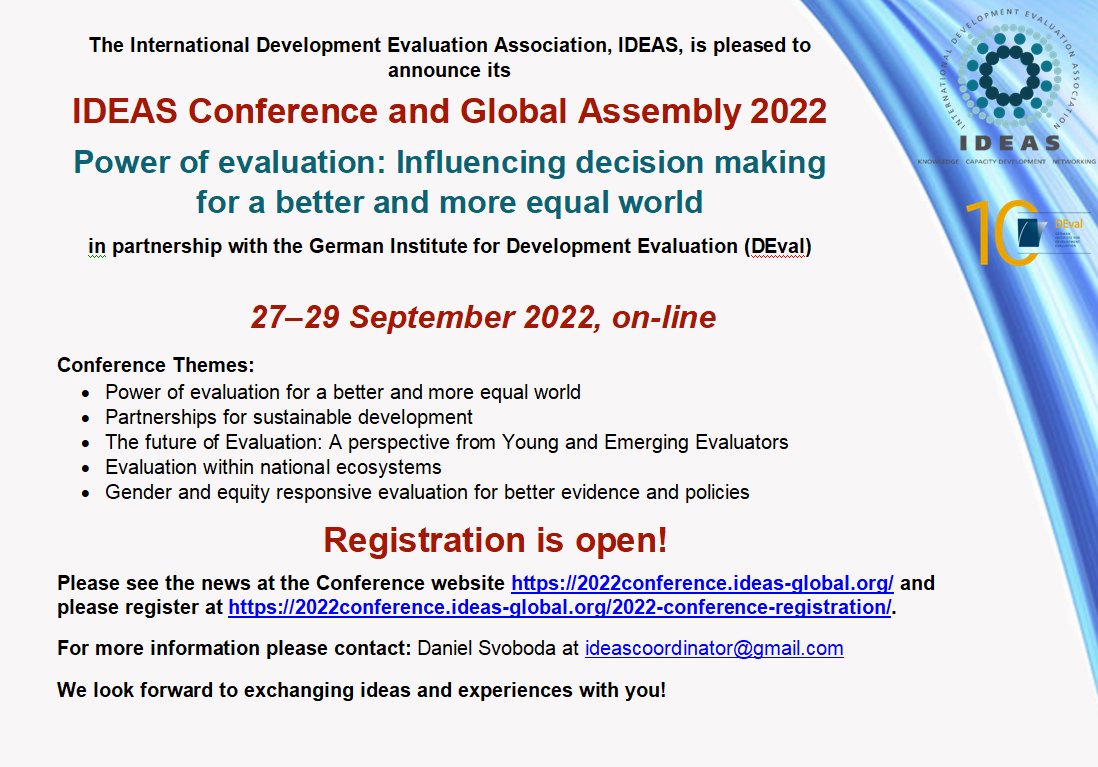 The registration for online IDEAS Conference and Global Assembly 2022 „Power of evaluation: Influencing decision making for a better and more equal world” is open!
Please see the news on the Conference website and/or directly register at 2022conference.ideas-global.org/2022-conferenc….