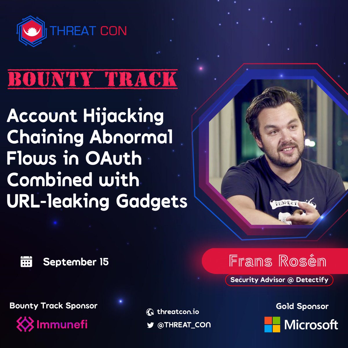📢📢We are ecstatic to announce that <a href="/fransrosen/">Frans Rosén</a> from <a href="/detectify/">Detectify</a>  will be presenting his research on "Chaining abnormal flows in OAuth to takeover accounts" at #THREATCON2022 - Bounty Track on Sep 15, Kathmandu, Nepal 🎉 

Don't miss it, book your tickets now.
#infosec #bugbounty