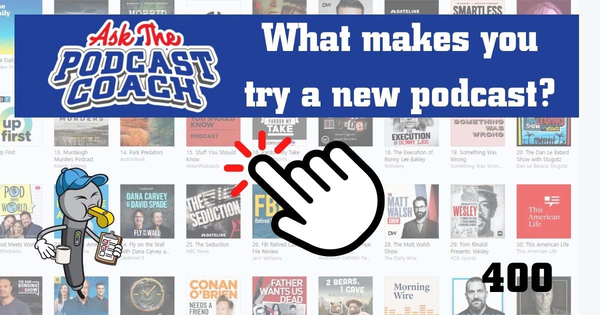 learntopodcast's tweet image. What makes you try a new podcast? askthepodcastcoach.com/400