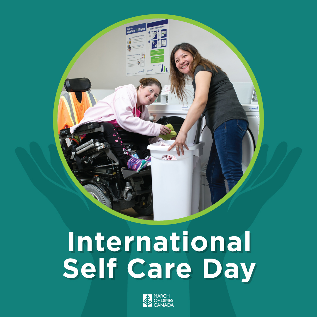 It's International Self Care Day and we wanted to acknowledge the work and support provided by caregivers, personal support workers and healthcare providers. Because of you, people with disabilities can thrive. Today's an important reminder to also take care of your own wellness!