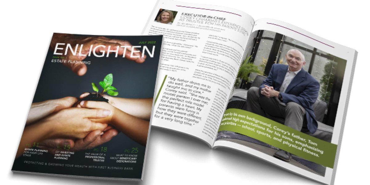 KimPrestonFB's tweet photo. Check out our latest issue of Enlighten for expert insight on #estateplanning. In the feature article, Corey Chambas, President &amp; CEO of First Business Bank's parent company, also talks about his family and his experience with his father's estate. https://t.co/Yyf5Zp3zn0 https://t.co/heCrt3HmOI