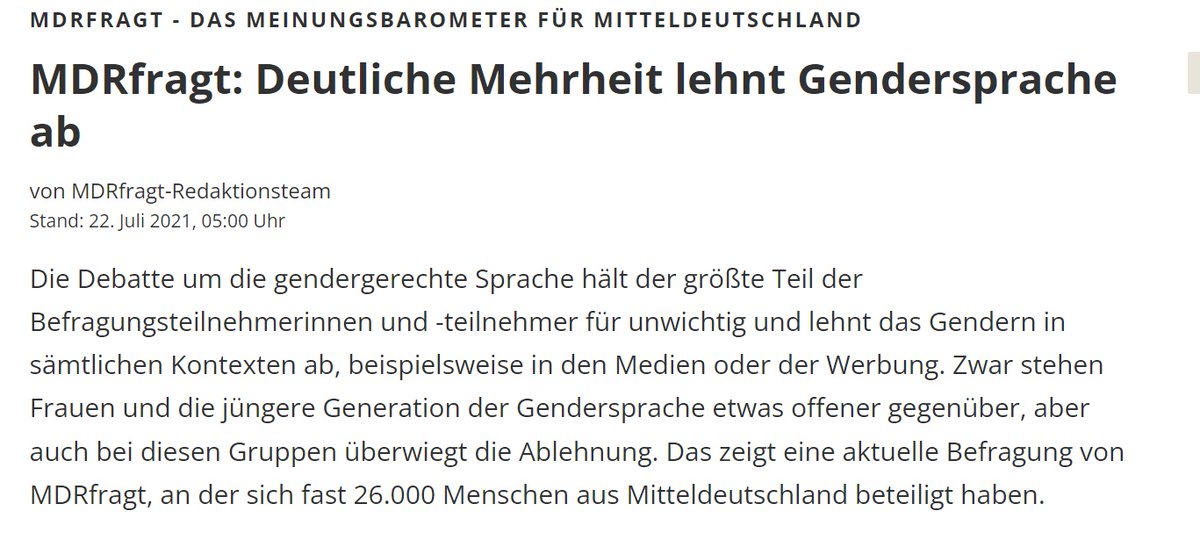 Der MDR hat die eigene Umfrage, die ergab, dass eine deutliche Mehrheit Gendern ablehnt, von der Homepage gelöscht. #ReformOERR #OERRBlog
Gelöschter Artikel: mdr.de/nachrichten/de…
Hier archiviert: web.archive.org/web/2022060118…
