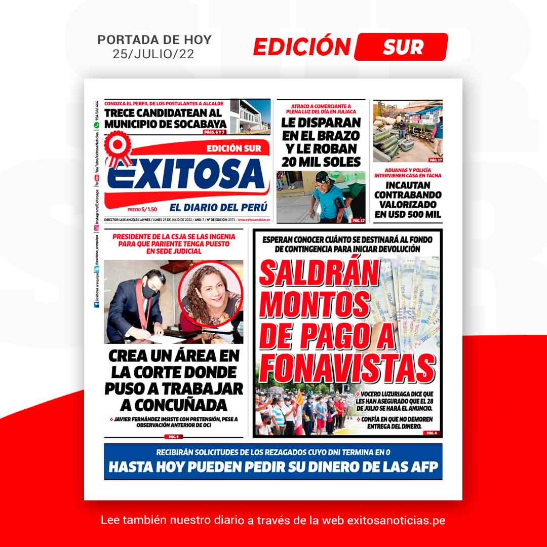 exitosape's tweet photo. 🔵🔴 ¡Buenos días! 🇵🇪
Esta es la portada de Exitosa Sur para hoy, lunes 25 de julio de 2022.

#Fonavistas #CSJA #AFP #Contrabando

📻 95.5 FM
📺 6.1 señal digital abierta
📡 552 por Movistar
🌐 https://t.co/thokv9xg2j https://t.co/eGU1tQPf9B