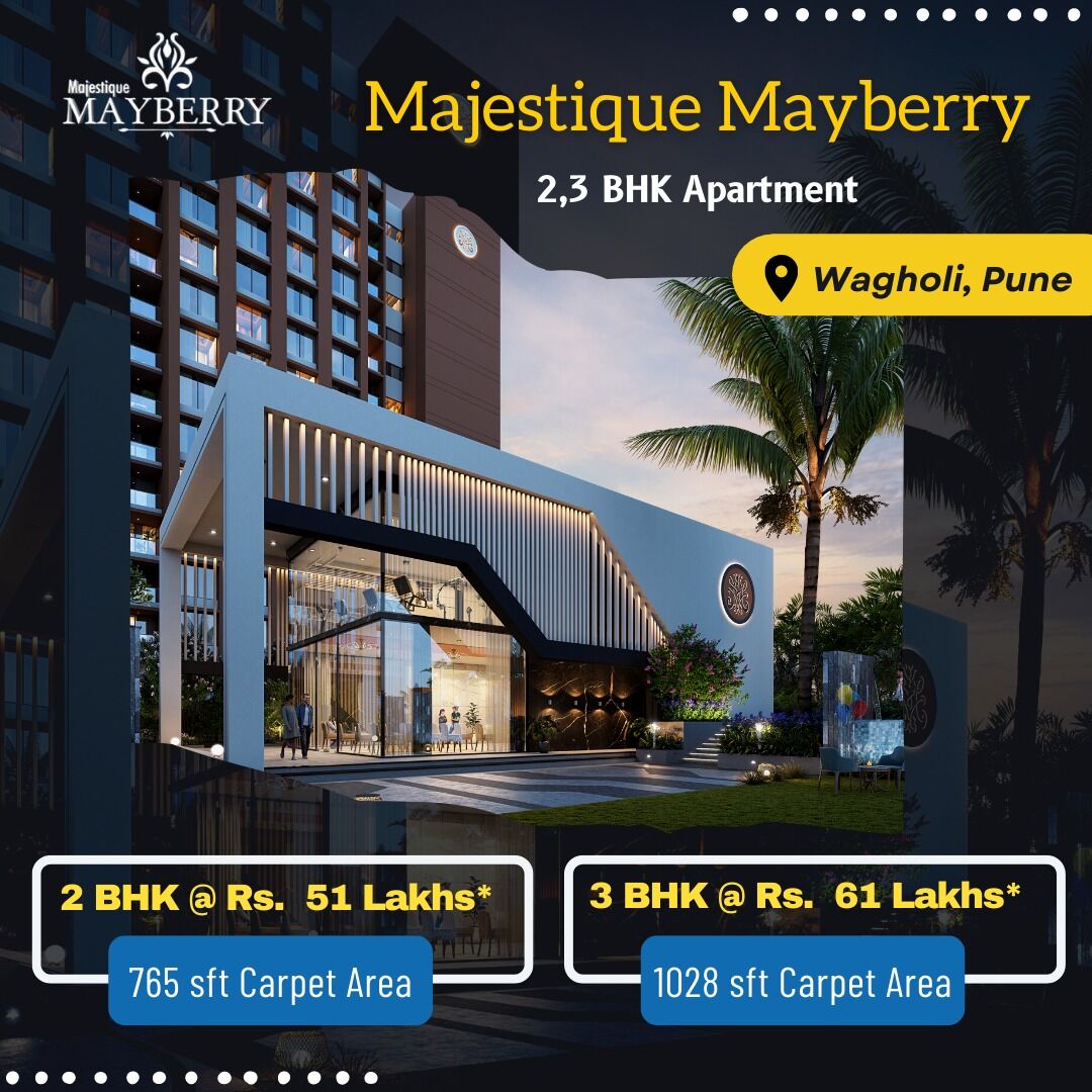 Majestique MAYBERRY,  2,3 BHK Apartments in WAGHOLI, PUNE.
2 BHK @ ₹51 Lakhs -> 765 Sft Carpet Area
3 BHK @ ₹61 Lakhs -> 1028 Sft Carpet Area

Get more details on estatedekho.com 
#2and3bhkapartments #realestate #apartmentsforsale #majestique_mayberry #estatedekho