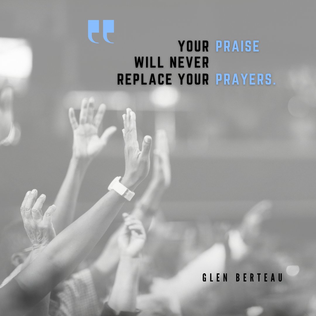 Just because we are praising God more doesn't mean we don't need to pray. Praise and prayer compliment each other and are vital to our daily walk with God.