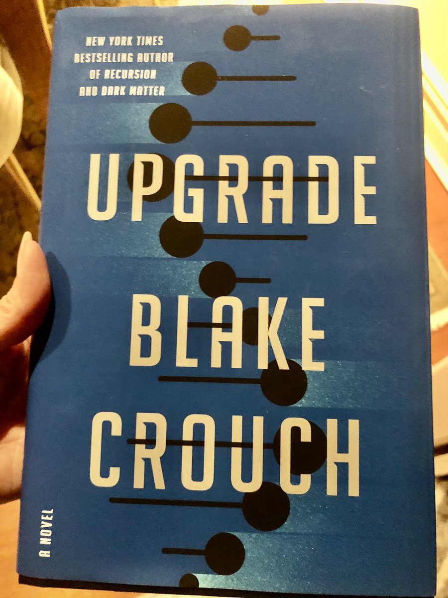 Just finished #Upgrade by <a href="/blakecrouch1/">Blake Crouch</a> and cannot recommend it enough. Dark Matter and Recursion were two of my most gifted books…this one will be added to that list!

(Only complaint is that it’s too good and too easy to read, and it’ll be awhile before his next one is out!)
