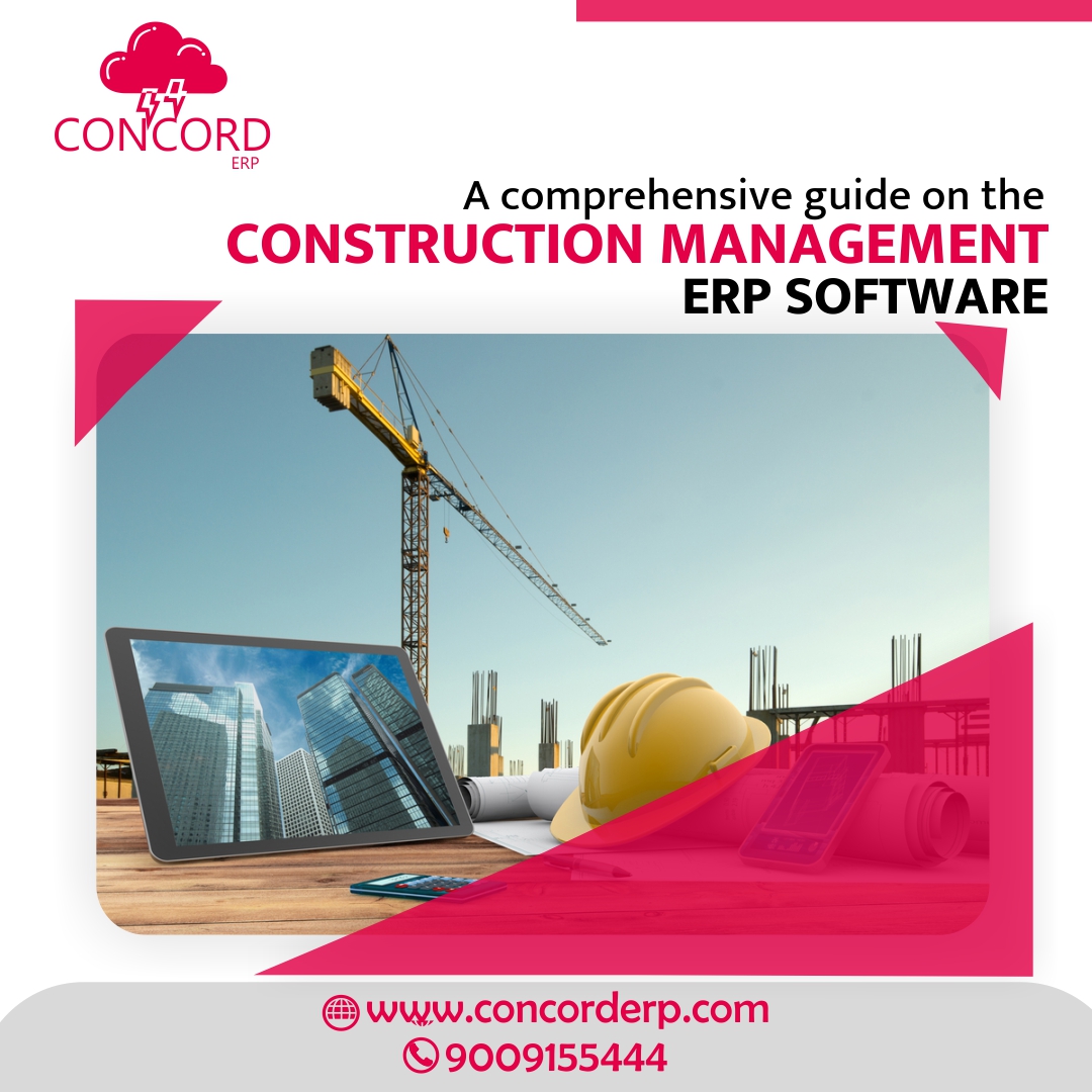 A Comprehensive Guide on 
The Construction Management ERP Software 

#construction #constructionlife #constructionindustries  #erpsoftware #managementsoftware #erpsoftwarecompany #businessmanagementtools #businesslife #businesstips #businessgoals #concord #concorderp