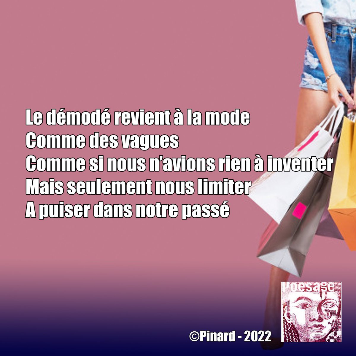 poesage_27's tweet photo. Le démodé revient à la mode
Comme des vagues
Comme si nous n’avions rien à inventer
Mais seulement nous limiter
A puiser dans notre passé
©Pinard – 2022
#mode #cycle #demode #vague #fashion #inventer #limite #puiser #passe #poesie #poetry #ecriture #writing #poesie https://t.co/X7BZJcu3II