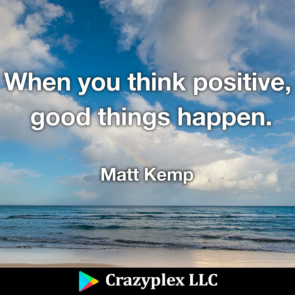 crazyplex's tweet photo. "When you think POSITIVE, good things Happen." - Matt Kemp
Follow - @crazyplex
#quotes #love #motivation #life #quoteoftheday #instagram #inspiration #crazyplex #motivationalquotes #instagood #quote #follow #inspirationalquotes #like #success #positivevibes #lovequotes #poetry https://t.co/DTUqvUgM2m