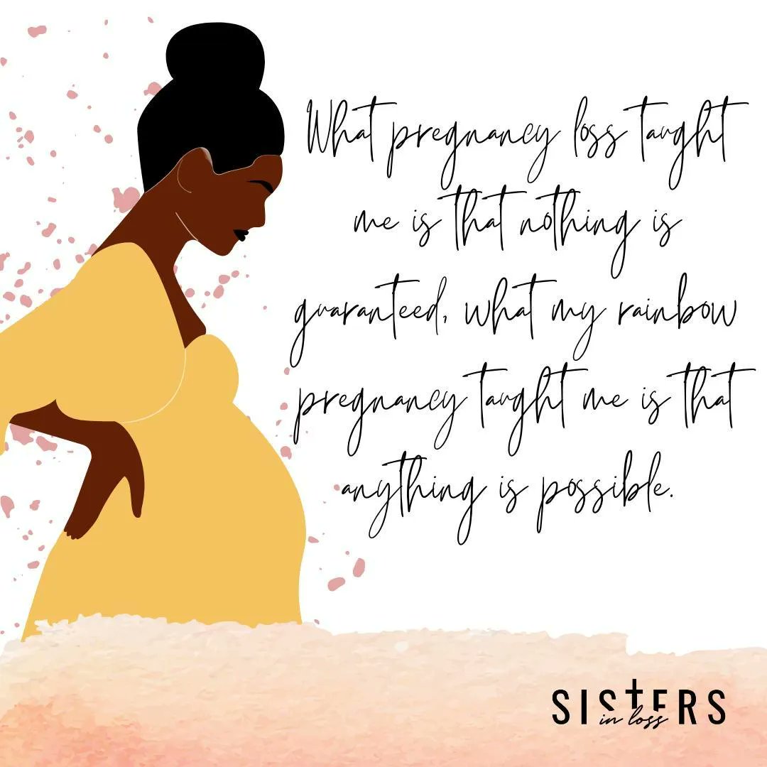 What pregnancy loss taught me is that nothing is guaranteed, what my rainbow pregnancy taught me is that anything is possible. 

What has loss or infertility taught you?