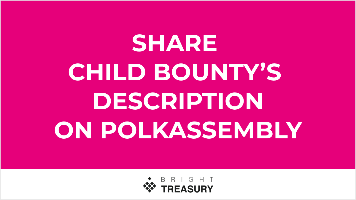 BrightTreasury's tweet photo. Hot release alert. 🚨
The child bounty mechanism on #BrightTreasury is now integrated with @polk_gov. Create and manage child bounties with our app. Then quickly share the description on Polkassembly. 😃 More features to come from our @BrightDevs. 💪 #kusama #polkadot https://t.co/ofZ3vNWzpu