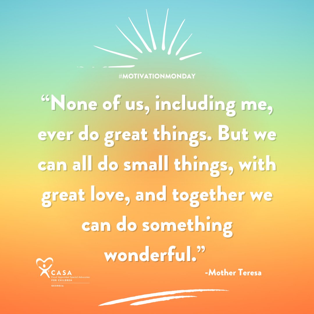 #MotivationMonday #CASA #ChildAdvocacy #FosterCareAwareness #Volunteer