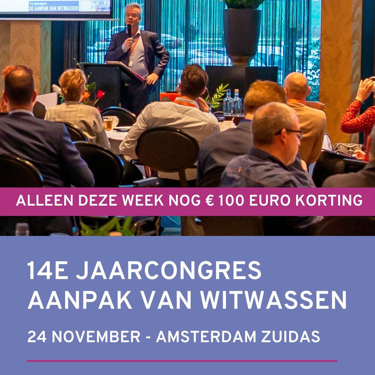 14e Jaarcongres De Aanpak van Witwassen
24 november 2022
Van der Valk Hotel Amsterdam Zuidas
jaarcongreswitwassen.nl #witwassen #compliance #fraude