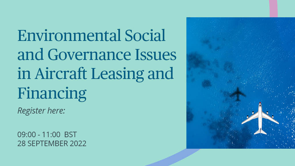 The next topic in our #ESG in #Aviation &amp; Aerospace hybrid series will discuss aircraft leasing and lessors. We will be joined by guest speakers to discuss the EU Taxonomy and Steer Report, what is “green” in aircraft financing and more. Register here: 2bird.ly/3zqnMgI