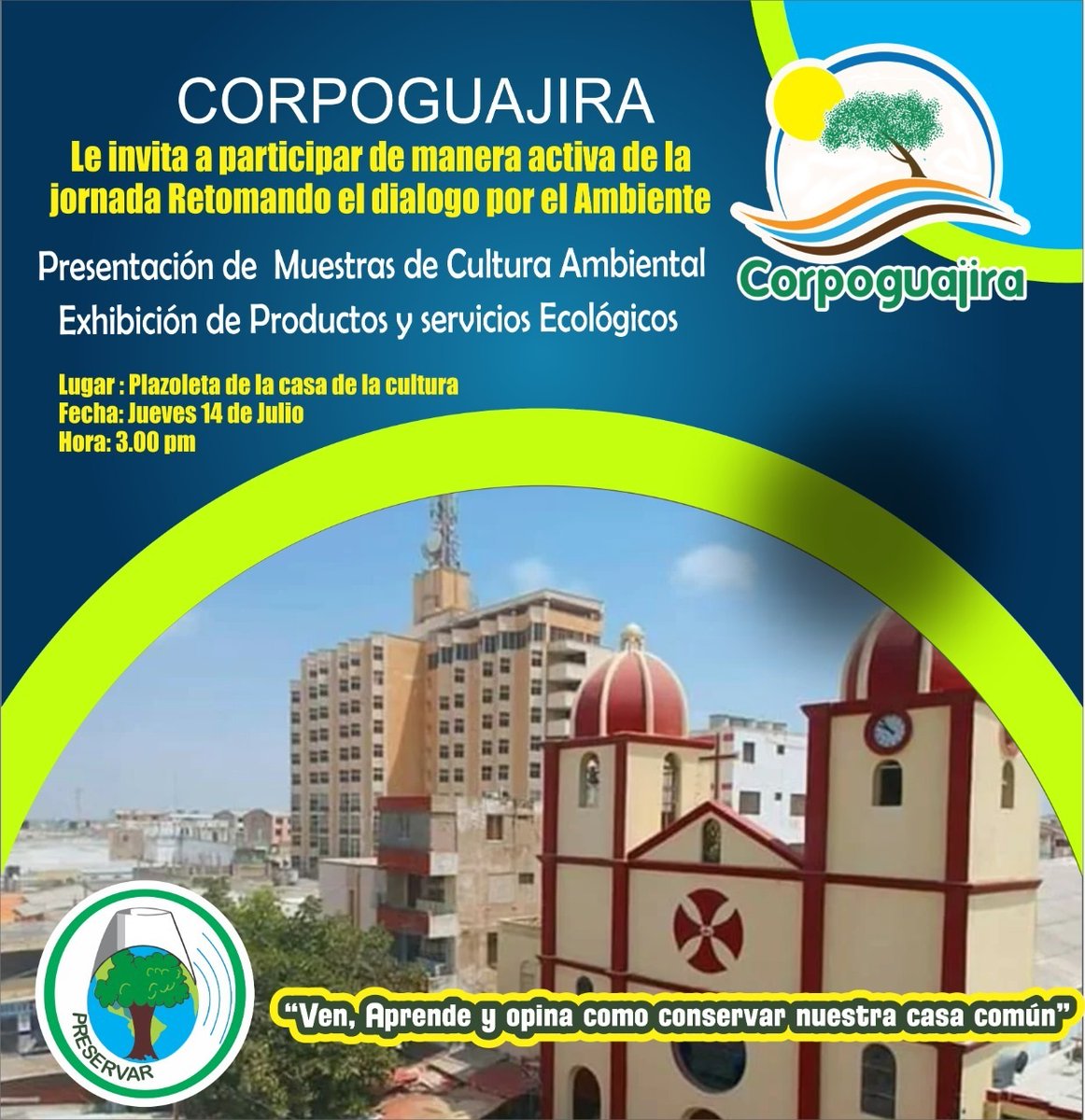 CorpoPreservar's tweet photo. @CORPOGUAJIRA desarrolló en Maicao el conversatorio "Retomando el Diálogo por el Ambiente" el jueves 14 de julio de 2022, con reflexiones sobre el cuidado ambiental y muestras culturales alusivas al Día Mundial del Medio Ambiente, conmemorado el 5 de junio de cada año. https://t.co/zgyPA5ZYNX