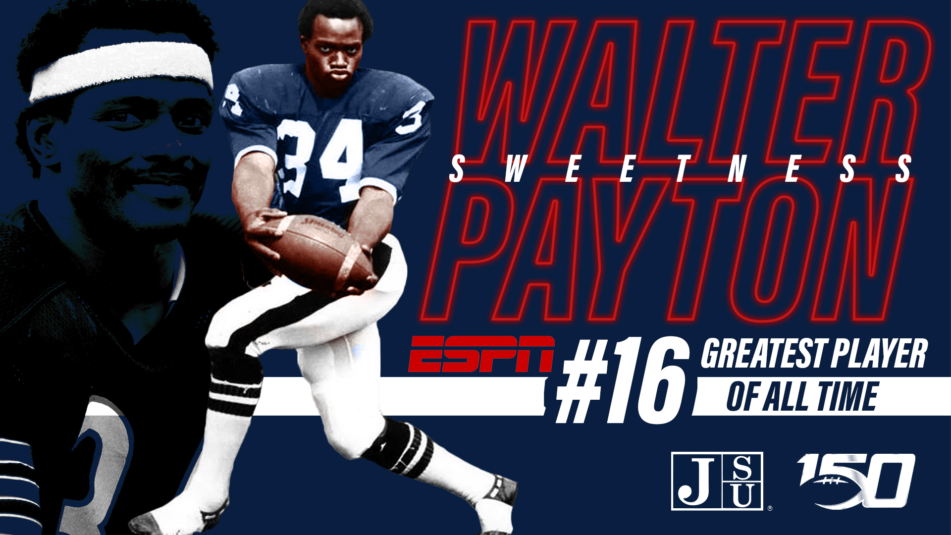 R.I.P.  Celebrating \Sweetness\ Happy Birthday Walter Payton Jackson State University/Chicago Bears 