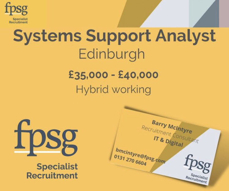 Systems Support Analyst - Edinburgh
Hybrid working
35,000 - £40,000 p.a

bmcintyre@fpsg.com
07514 315436 

fpsg.com/systems-suppor…   #Edinburgh #ITJobs #IT_Fpsg #EdinburghITjobs #TechScotland #ITrecruitment