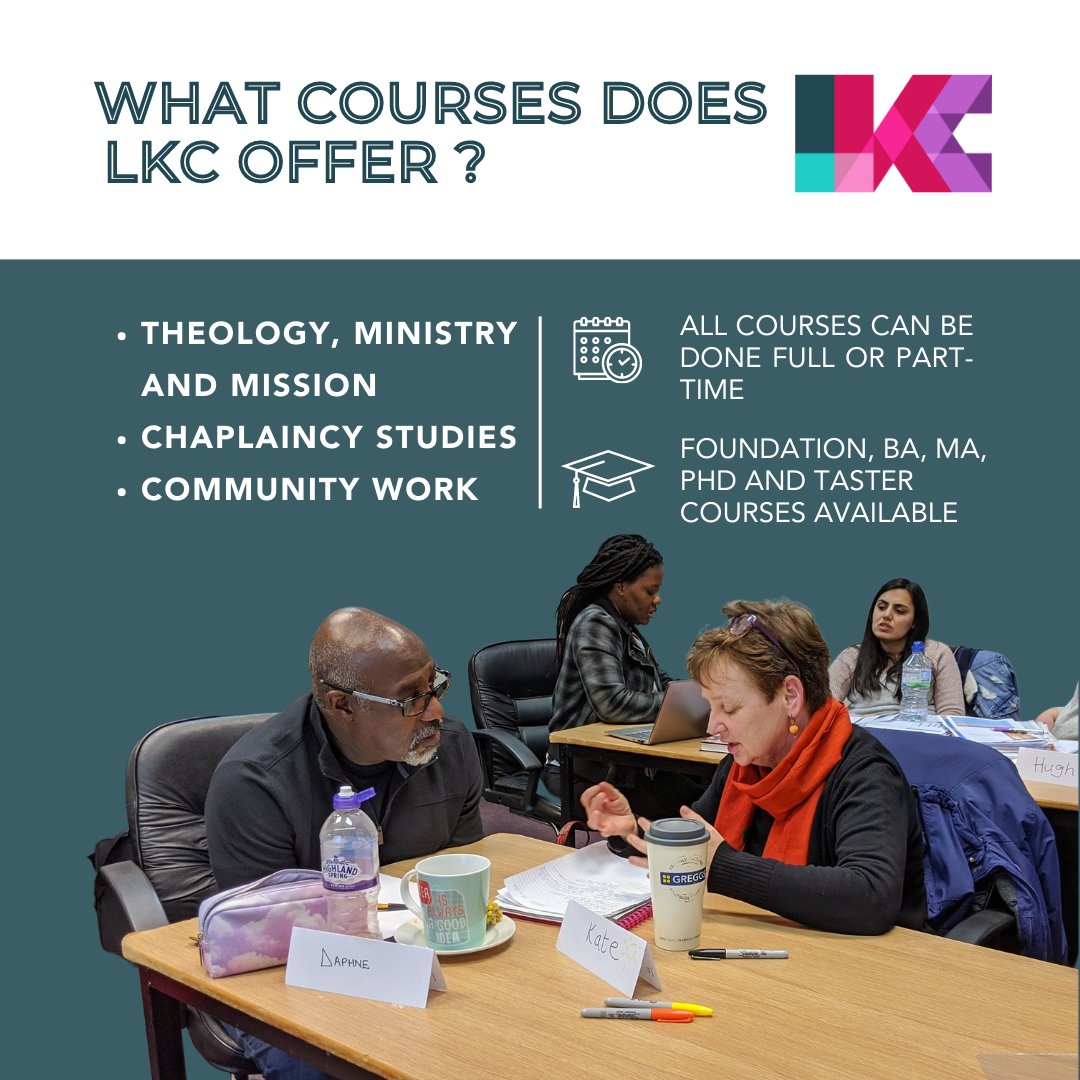 At LKC we care and talk a lot about our ethos, as well all all the different types of theology that we're passionate about, but you might be wondering what specific courses we offer. 
We have a range of courses from foundation level to BA, MA and PhD that allow you (1/2)