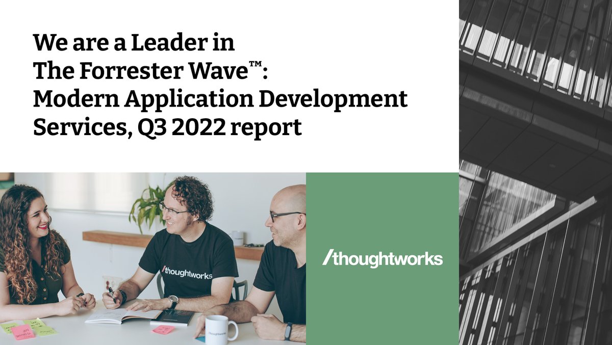 Our focus on client service fuels our drive to innovate and our commitment to bring our clients' visions to life, so we’re proud to be recognized as a Leader in The @Forrester Wave™: Modern Application Development Services Q3 2022 report: thoughtworks.com/what-we-do/ent… #ForresterWave