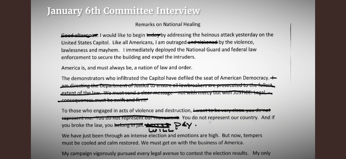 These are Trump’s handwritten edits to his January 7 statement. 

He deleted any mention of DOJ prosecuting the rioters. And he he crossed out this message to those who committed the violence: “I want to be very clear, you do not represent me. You do not represent our movement.”