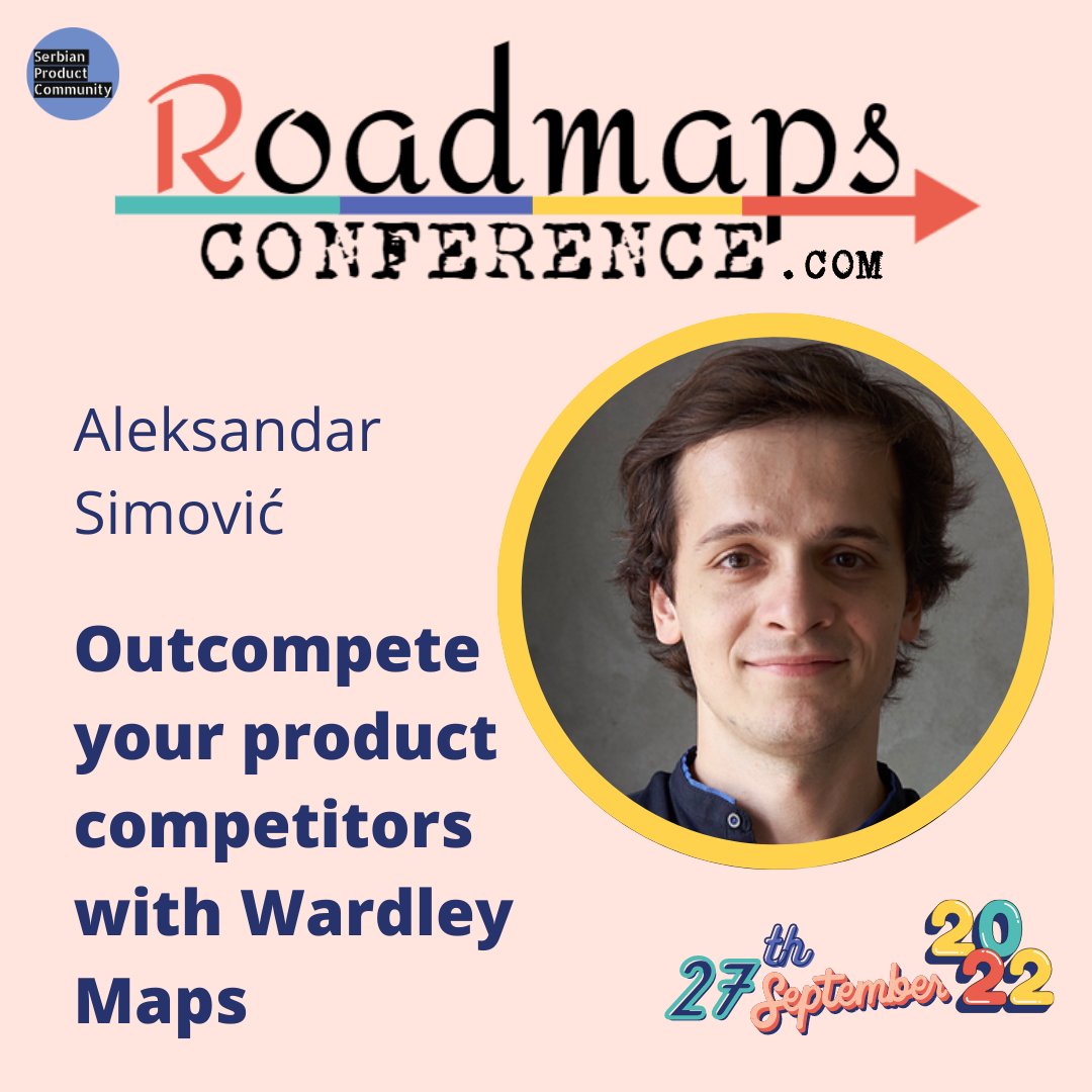 simalexan's tweet photo. I am excited to announce that I will be giving a talk

"How to outcompete your product competitors using #WardleyMaps"

at the Roadmaps conference 2022!
https://t.co/h41SxPNjp6 https://t.co/PtkNHASTf8