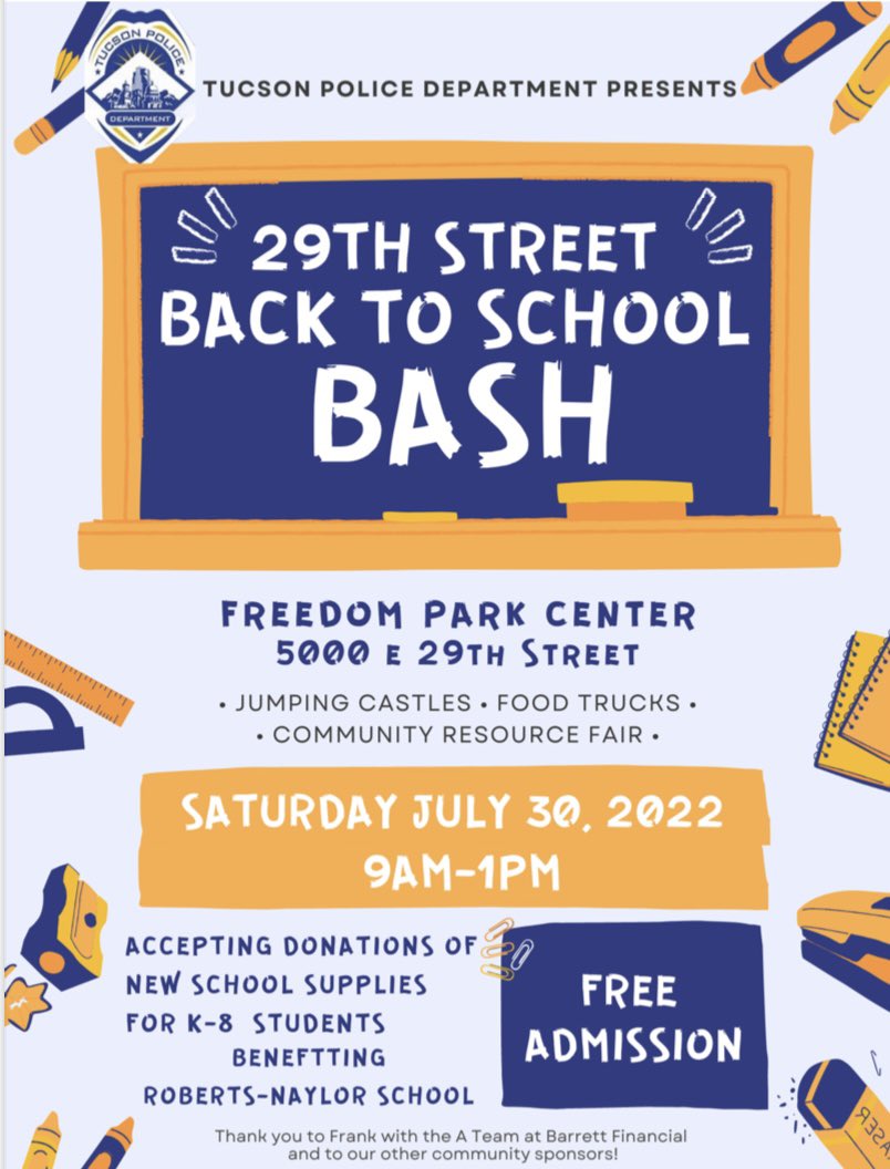 Tucson_Police's tweet photo. This Saturday is the 29th Street Back to School Bash. Resource Fair for the community, jumping castles, and food trucks. Great community event and a school supply donation drive for Robert’s-Naylor K-8. We will see you there! #29thst #backtoschool2022 #RobertsNaylor https://t.co/Ezun4Crt6Q