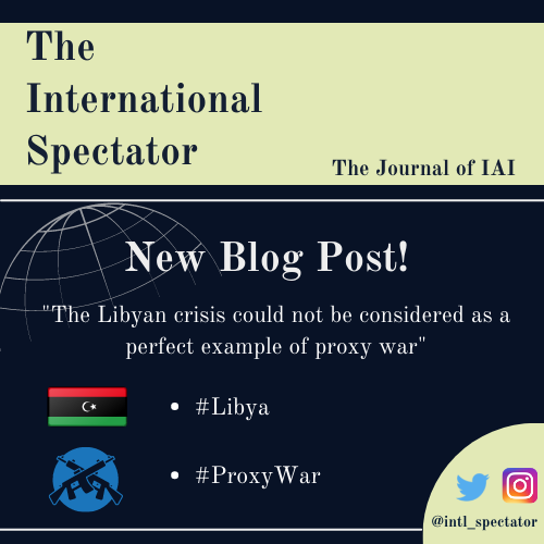 🌐New #BlogPost! 📲Read now 'The #Libyancrisis could not be considered as a perfect example of #proxywar' 👉ow.ly/XIH550JZgYk 📗Research Article: ow.ly/oM9P50JX2gg ✏️@AlessiaMelcangi & @MezranK