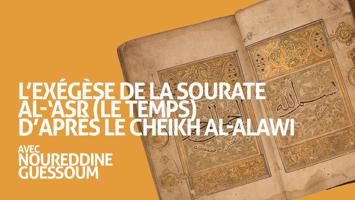 L’exégèse de la sourate al-‘asr (le temps) d’après le Cheikh al-Alawi - mailchi.mp/webjamaa/220729