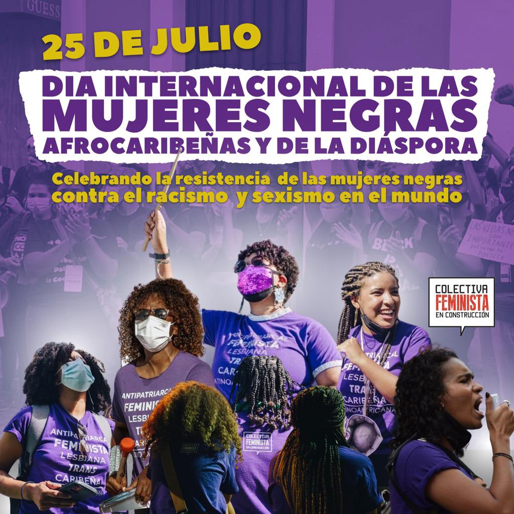 Hoy 25 de julio se celebra el Día de la Mujer Negra y Afrodescendiente, en conmemoración al día en que mujeres negras de más de 32 países latinoamericanos y del Caribe se reunieron en RD para discutir temas como sexismo, discrimen racial, pobreza, migración y violencia.