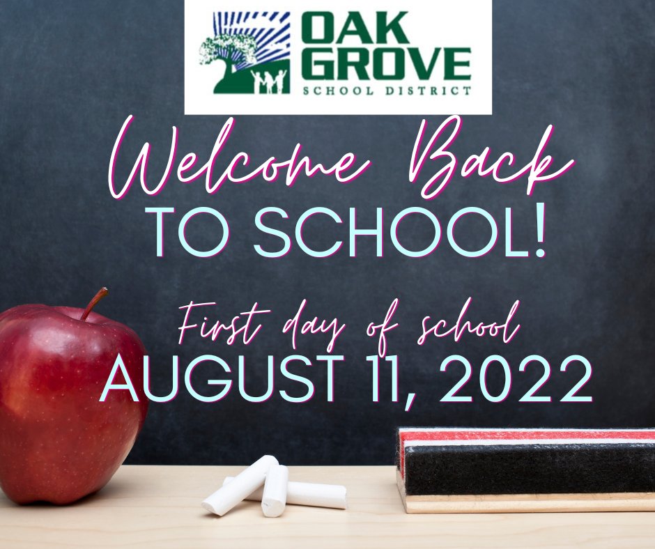 Welcome Back to the 2022-2023 school year! Just a reminder that the 1st Day of School is Thursday, August 11th! @OakGroveEA