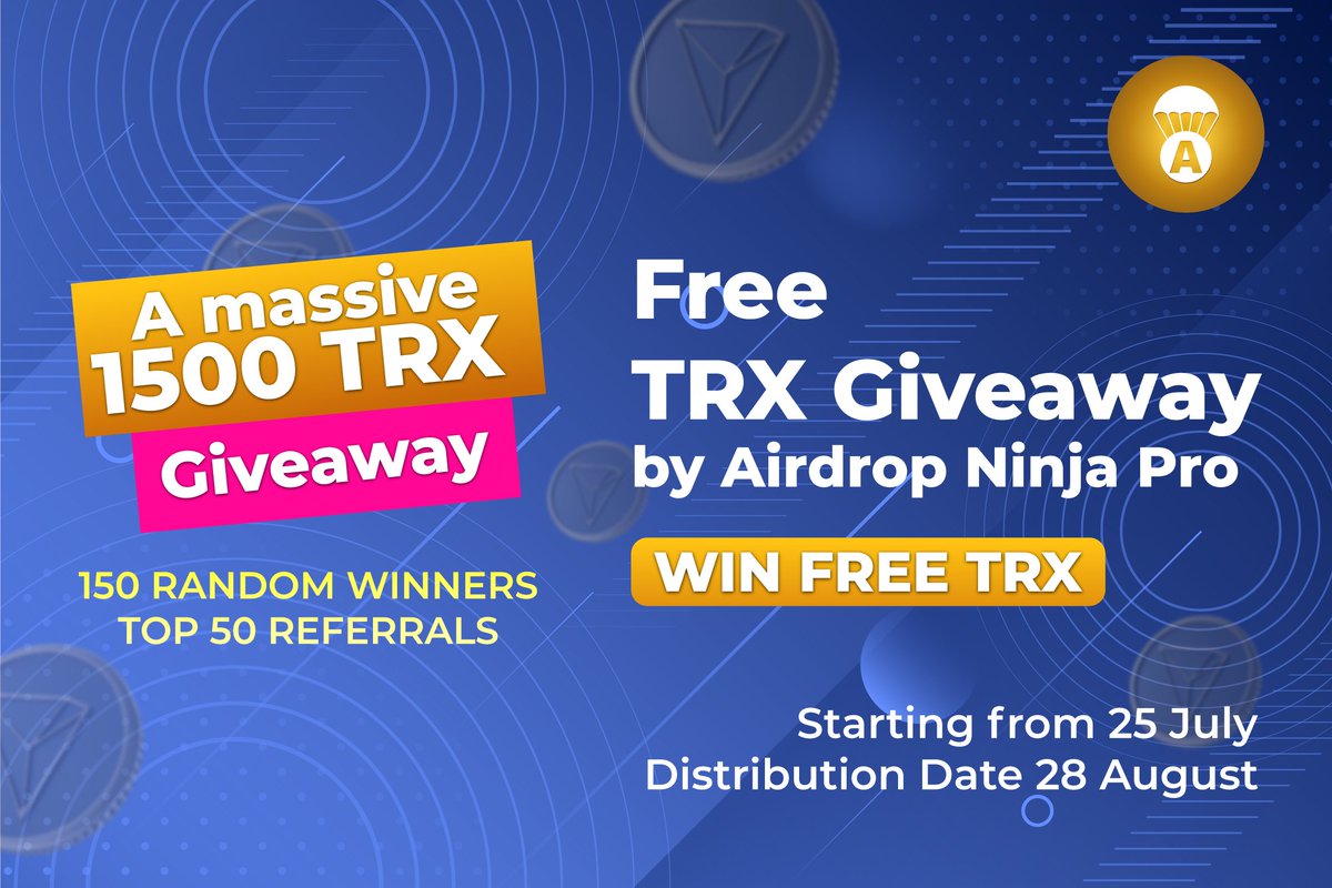 TRX Giveaway by Airdrop Ninja Pro
Reward: 10 TRX
Distribution date: August 28th

🔗Airdrop Link: t.me/AirdropNinja36…