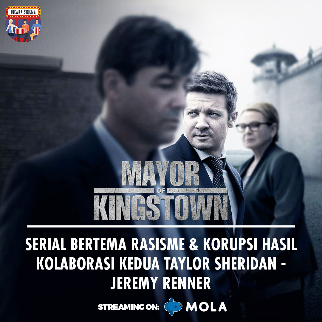 Setelah sukses bekerja sama dalam project bertajuk Wind River, sutradara Taylor Sheridan dan bintang MCU, Jeremy Renner, kembali berkolaborasi dalam serial Mayor of Kingstown, yang menceritakan kisah keluarga McLusky saat terjerumus dalam bisnis sistem penjara.

 #bicarasinema